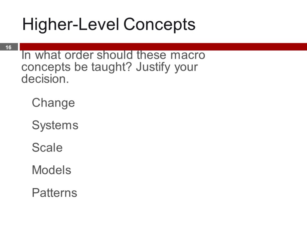 Higher-Level Concepts In what order should these macro concepts be taught? Justify your decision.